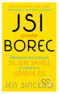 Kniha: Jsi prostě borec (Jen Sincero). Pragma, 2018 Kniha: Jsi prostě borec (Jen Sincero). Pragma, 2018