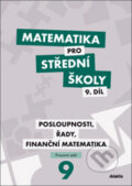 Kniha: Matematika pro střední školy 9. díl (M. Králová a M. Navrátil). Didaktis CZ, 2017 Kniha: Matematika pro střední školy 9. díl (M. Králová a M. Navrátil). Didaktis CZ, 2017