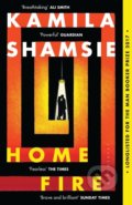 Kniha: Home Fire (Kamila Shamsie). Bloomsbury, 2018 Kniha: Home Fire (Kamila Shamsie). Bloomsbury, 2018