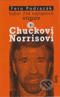 Kniha: Výber 234 najlepších vtipov o Chuckovi Norrisovi (Fero Podrazák), 2018 Kniha: Výber 234 najlepších vtipov o Chuckovi Norrisovi (Fero Podrazák), 2018