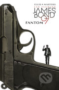 Kniha: James Bond 2: Fantom (Warren Ellis). ComicsCentrum, 2018 Kniha: James Bond 2: Fantom (Warren Ellis). ComicsCentrum, 2018