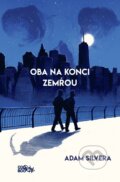 Kniha: Oba na konci zemřou (Adam Silvera). CooBoo CZ, 2018 Kniha: Oba na konci zemřou (Adam Silvera). CooBoo CZ, 2018