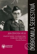 Kniha: Jen života více! (František Štambera). Národní muzeum, 2018 Kniha: Jen života více! (František Štambera). Národní muzeum, 2018