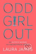 Kniha: Odd Girl Out (Laura James). Bluebird Books, 2018 Kniha: Odd Girl Out (Laura James). Bluebird Books, 2018