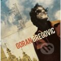 Hudební CD: Goran Bregovič: Welcome To Bregovic (Hudobné albumy). Hudobné albumy, 2018 Hudební CD: Goran Bregovič: Welcome To Bregovic (Hudobné albumy). Hudobné albumy, 2018