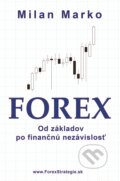 E-kniha: Forex - Od základov po finančnú nezávislosť (Milan Marko) E-kniha: Forex - Od základov po finančnú nezávislosť (Milan Marko)