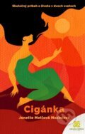 Kniha: Cigánka (Janette Motlová Maziniová). Centrum environmentálnej a etickej výchovy ŽIVICA, 2018 Kniha: Cigánka (Janette Motlová Maziniová). Centrum environmentálnej a etickej výchovy ŽIVICA, 2018