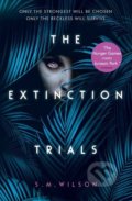 Kniha: The Extinction Trials (S.M. Wilson). Usborne, 2018 Kniha: The Extinction Trials (S.M. Wilson). Usborne, 2018