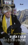 Kniha: Z Tatier Jožo Kubáni (Jozef Kubáni), 2018 Kniha: Z Tatier Jožo Kubáni (Jozef Kubáni), 2018