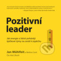 Audiokniha: Pozitivní leader (Jan Mühlfeit a Melina Costi), 2018 Audiokniha: Pozitivní leader (Jan Mühlfeit a Melina Costi), 2018