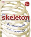 Kniha: The Skeleton Book (Dorling Kindersley). Dorling Kindersley, 2016 Kniha: The Skeleton Book (Dorling Kindersley). Dorling Kindersley, 2016