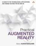 Kniha: Practical Augmented Reality (Steve Aukstakalnis), 2016 Kniha: Practical Augmented Reality (Steve Aukstakalnis), 2016