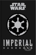 Kniha: Star Wars: Imperial Handbook (Daniel Wallace). Titan Books, 2015 Kniha: Star Wars: Imperial Handbook (Daniel Wallace). Titan Books, 2015