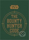 Kniha: Star Wars: The Bounty Hunter Code (Ryder Windham). Titan Books, 2014 Kniha: Star Wars: The Bounty Hunter Code (Ryder Windham). Titan Books, 2014