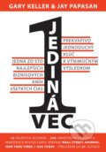 Kniha: Jediná vec (Gary Keller a Jay Papassan), 2018 Kniha: Jediná vec (Gary Keller a Jay Papassan), 2018