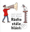 Rádio stále hlásí - Jiří Slíva, Knižní klub, 2018