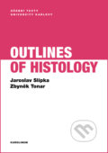 Outlines of Histology - Jaroslav Slípka, Univerzita Karlova v Praze, 2017