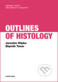 Kniha: Outlines of Histology (Jaroslav Slípka). Univerzita Karlova v Praze, 2017 Kniha: Outlines of Histology (Jaroslav Slípka). Univerzita Karlova v Praze, 2017