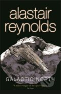 Kniha: Galactic North (Alastair Reynolds). Gollancz, 2008 Kniha: Galactic North (Alastair Reynolds). Gollancz, 2008