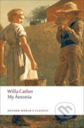 Kniha: My Antonia (Willa Cather). Oxford University Press, 2008 Kniha: My Antonia (Willa Cather). Oxford University Press, 2008