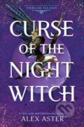 Kniha: Curse of the Night Witch (Alex Aster). Sourcebooks, 2024 Kniha: Curse of the Night Witch (Alex Aster). Sourcebooks, 2024