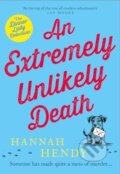 Kniha: An Extremely Unlikely Death (Hannah Hendy). Canelo, 2025 Kniha: An Extremely Unlikely Death (Hannah Hendy). Canelo, 2025