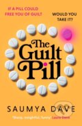 Kniha: The Guilt Pill (Suamya Dave). Canelo, 2025 Kniha: The Guilt Pill (Suamya Dave). Canelo, 2025