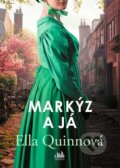 Kniha: Markýz a já (Ella Quinn). Cosmopolis, 2025 Kniha: Markýz a já (Ella Quinn). Cosmopolis, 2025
