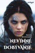 Kniha: Nevinné dobývanie (Patrícia Brestovanská), 2025 Kniha: Nevinné dobývanie (Patrícia Brestovanská), 2025
