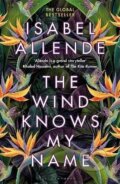 Kniha: The Wind Knows My Name (Isabel Allende). Bloomsbury, 2023 Kniha: The Wind Knows My Name (Isabel Allende). Bloomsbury, 2023