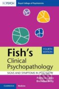 Kniha: Fish's Clinical Psychopathology (Patricia Casey). Cambridge University Press, 2019 Kniha: Fish's Clinical Psychopathology (Patricia Casey). Cambridge University Press, 2019