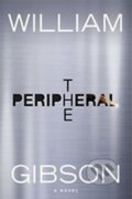 Kniha: The Peripheral (William Gibson). Viking, 2014 Kniha: The Peripheral (William Gibson). Viking, 2014
