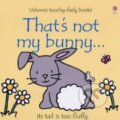 Kniha: That´s Not My Bunny (Fiona Wattová). Usborne Kniha: That´s Not My Bunny (Fiona Wattová). Usborne