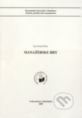 Kniha: Manažérske hry (Zuzana Roby). , 2008 Kniha: Manažérske hry (Zuzana Roby). , 2008