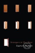 Kniha: Strangers at Our Door (Zygmunt Bauman). Polity Press, 2016 Kniha: Strangers at Our Door (Zygmunt Bauman). Polity Press, 2016