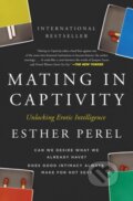 Kniha: Mating in Captivity (Esther Perel). HarperCollins, 2007 Kniha: Mating in Captivity (Esther Perel). HarperCollins, 2007