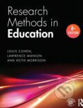 Kniha: Research Methods in Education (Keith Morrison, Louis Cohen a Lawrence Manion). Routledge, 2017 Kniha: Research Methods in Education (Keith Morrison, Louis Cohen a Lawrence Manion). Routledge, 2017