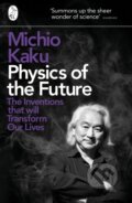 Kniha: Physics of the Future (Michio Kaku). Penguin Books, 2012 Kniha: Physics of the Future (Michio Kaku). Penguin Books, 2012