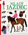 Kniha: Mladý jazdec (Autorský kolektív). Ikar, 2001 Kniha: Mladý jazdec (Autorský kolektív). Ikar, 2001