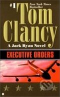 Kniha: Executive Orders (Tom Clancy). Berkley Books Kniha: Executive Orders (Tom Clancy). Berkley Books