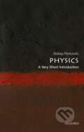 Kniha: Physics: A Very Short Introduction (Sidney Perkowitz). Oxford University Press, 2019 Kniha: Physics: A Very Short Introduction (Sidney Perkowitz). Oxford University Press, 2019