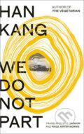 Kniha: We Do Not Part (Han Kang). Penguin Books, 2025 Kniha: We Do Not Part (Han Kang). Penguin Books, 2025