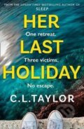 Kniha: Her Last Holiday (L. C. Taylor). HarperCollins Publishers, 2021 Kniha: Her Last Holiday (L. C. Taylor). HarperCollins Publishers, 2021