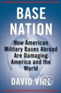 Kniha: Base Nation (David Vine). Pan Macmillan, 2015 Kniha: Base Nation (David Vine). Pan Macmillan, 2015