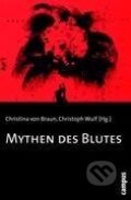 Kniha: Mythen des Blutes (Christina von Braun). Campus Verlag, 2007 Kniha: Mythen des Blutes (Christina von Braun). Campus Verlag, 2007