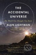 Kniha: The Accidental Universe (Alan Lightman). , 2014 Kniha: The Accidental Universe (Alan Lightman). , 2014
