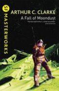 Kniha: A Fall of Moondust (C. Arthur Clarke). Gollancz, 2013 Kniha: A Fall of Moondust (C. Arthur Clarke). Gollancz, 2013