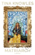 Kniha: Matriarch (Tina Knowles). Dialogue, 2025 Kniha: Matriarch (Tina Knowles). Dialogue, 2025