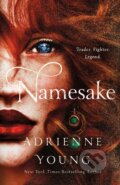 Kniha: Namesake (Adrienne Young). , 2021 Kniha: Namesake (Adrienne Young). , 2021
