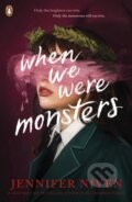 Kniha: When We Were Monsters (Jennifer Niven). Penguin Random House Childrens UK, 2025 Kniha: When We Were Monsters (Jennifer Niven). Penguin Random House Childrens UK, 2025
